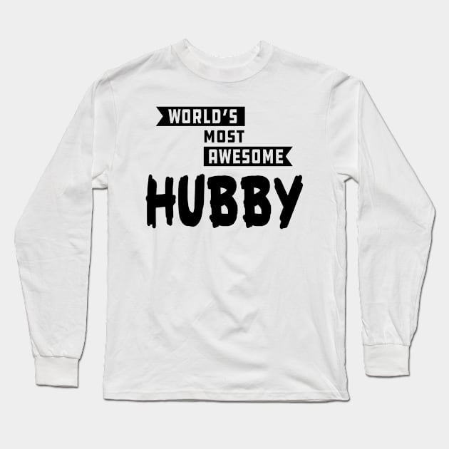 Hubby - World's most awesome hubby Long Sleeve T-Shirt by KC Happy Shop